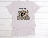 SB625 Mother of Dogs | Ready to Press Heat Transfer 11" x 10.3"