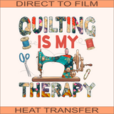 SB517 Quilting Is My Therapy | Ready to Press Heat Transfer 9" X 9"