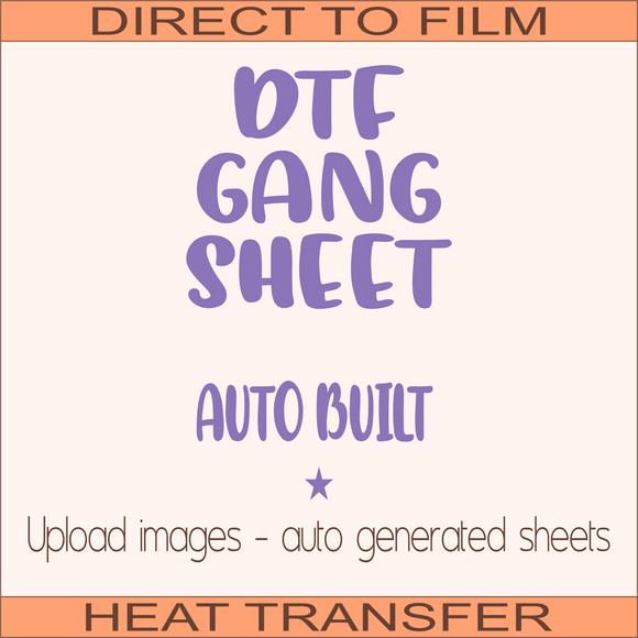 Custom DTF Transfer | AUTO BUILT GANG SHEET | Your Artwork