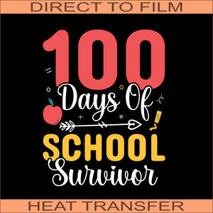 100 Days Of School Survivor | Ready to Press Heat Transfer 8.2" x 10.5"