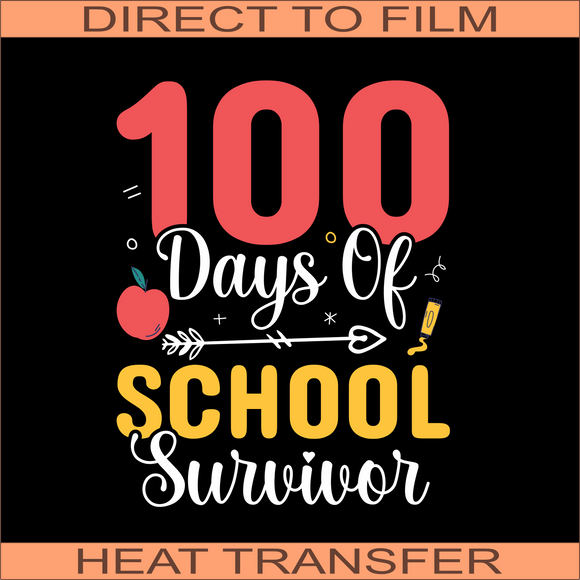 100 Days Of School Survivor | Ready to Press Heat Transfer 8.2