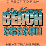 Beach Season | Ready to Press Heat Transfer 10.5" x 7.3"