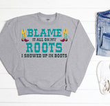 Blame It On My Roots | Ready to Press Heat Transfer 10" x 6.2"