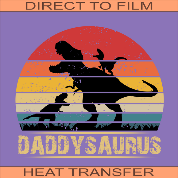 Daddysaurus | Ready to Press Heat Transfer  10