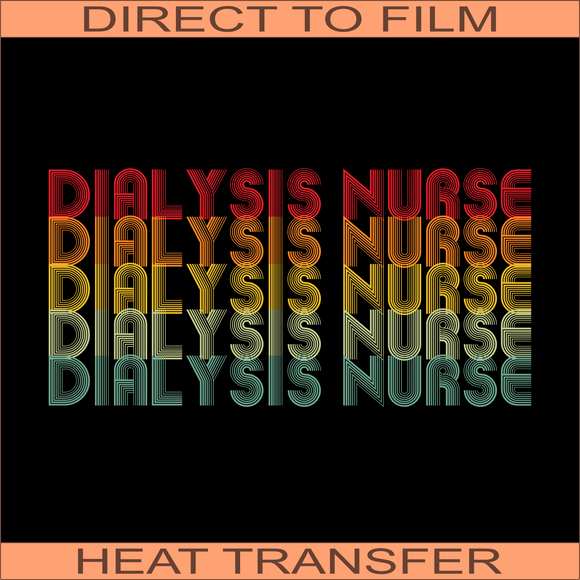 Dialysis Nurse Repeat | Ready to Press Heat Transfer 11