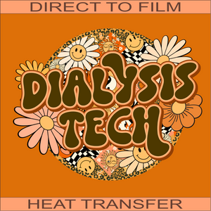 Dialysis Tech Flower | Ready to Press Heat Transfer 10" x 8"