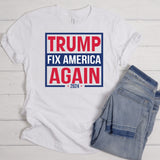 Fix America Again | Ready to Press Heat Transfer 12" x 11.4"