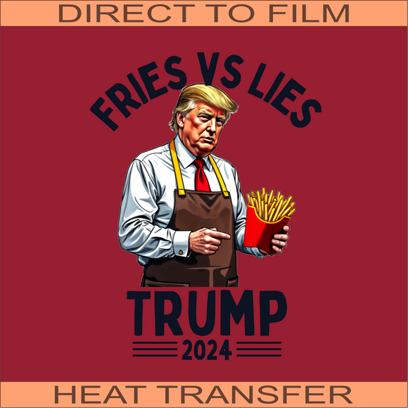 Fries Vs Lies | Ready to Press Heat Transfer 10.8