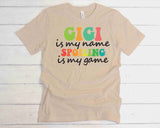 Gigi Is My Name | Ready to Press Heat Transfer 10.5" X 7.5"