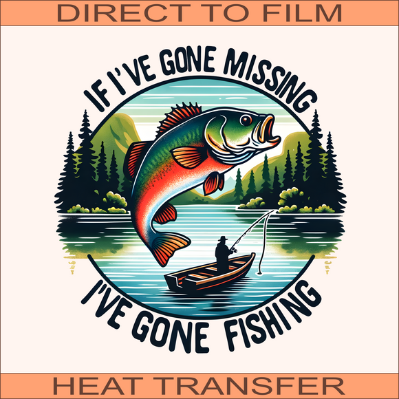 If I've Gone Missing | Ready to Press Heat Transfer 9.5