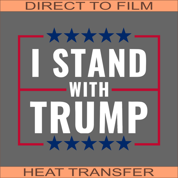 I Stand With Trump RWB | Ready to Press Heat Transfer 10.3