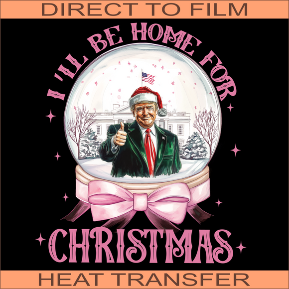 I'll Be Home For Christmas Snow Globe | Ready to Press Heat Transfer 10.5