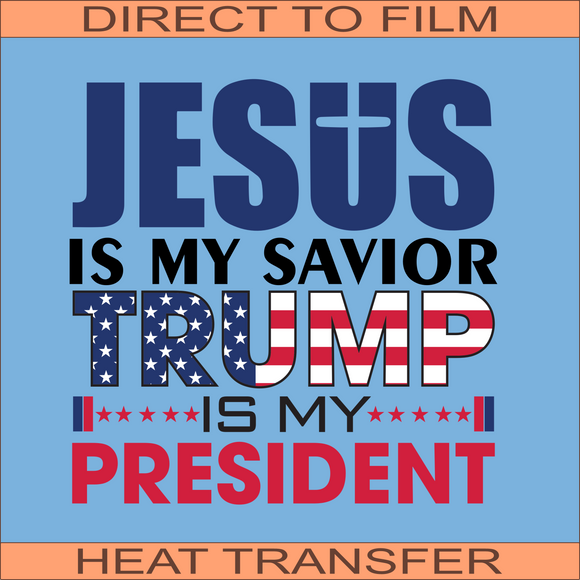 Jesus Is My Savior | Ready to Press Heat Transfer 10
