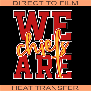 KCC42 We Are Chiefs | Ready to Press Heat Transfer 10.3" x 12"