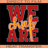 KCC42 We Are Chiefs | Ready to Press Heat Transfer 10.3" x 12"