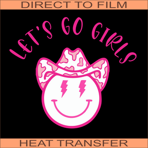 Let's Go Girls | Ready to Press Heat Transfer 10" x 8.8"