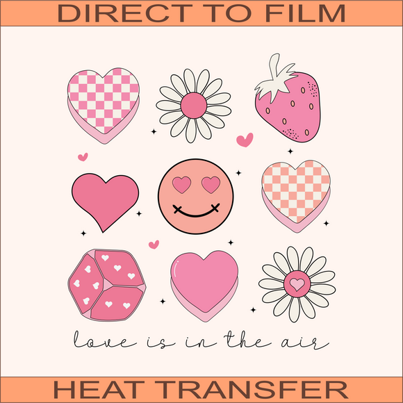 Love Is In The Air | Ready to Press Heat Transfer 9.5