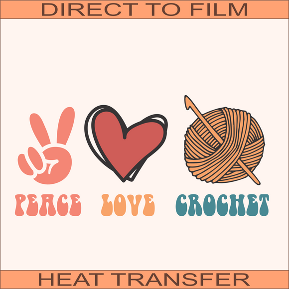 Peace Love Crochet | Ready to Press Heat Transfer 11