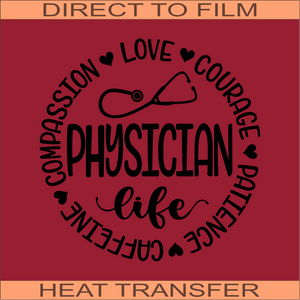 Physician Life Circle Words | Ready to Press Heat Transfer 9 x 9.1