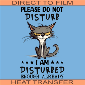 Please Do Not Disturb | Ready to Press Heat Transfer  7" x  11.4"