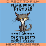 Please Do Not Disturb | Ready to Press Heat Transfer  7" x  11.4"