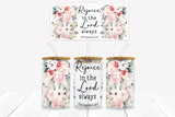 UVD 172 Rejoice In The Lord Always - 16 oz Glass Cup Wrap
