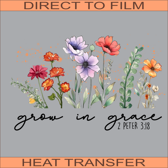 SB645 Grow in Grace | Ready to Press Heat Transfer  12.4