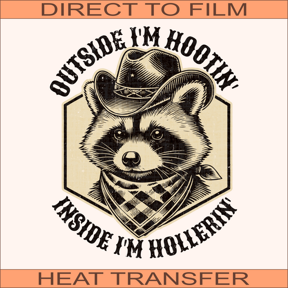 SB648 Outside I'm Hootin' Inside I'm Hollerin' | Ready to Press Heat Transfer 10