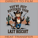 SB650 Buttered Your Last Biscuit | Ready to Press Heat Transfer 9.5" x 9.5"