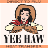 SB678 Yee Haw Cowgirl | Ready to Press Heat Transfer 9.5" x 9"