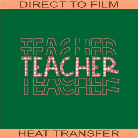 Teacher Teacher Teacher | Ready to Press Heat Transfer 10.5