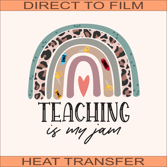 Teaching is my jam | Ready to Press Heat Transfer 9.5