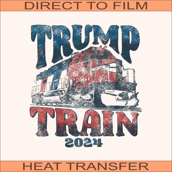 Trump Train 24 Distressed| Ready to Press Heat Transfer 11