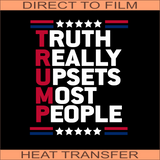 Truth Really Upsets | Ready to Press Heat Transfer 9.8" x 11.5"