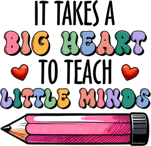 UVD 124 - Premium UV Decal - Single Decal 3" - Big Heart To Teach Little Minds