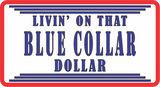 UVD 143 - Premium UV Decal - Single Decal 4" x 2.2" - Blue Collar Dollar