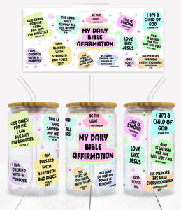 My Daily Affirmations - UVD 47 - 16 oz Glass Cup Wrap