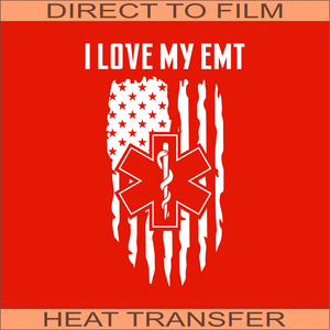 I Love My EMT | Ready to Press Heat Transfer  11" x 7"