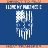 I Love My Paramedic | Ready to Press Heat Transfer  11" x 10.8"