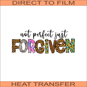 Not Perfect, Just Forgiven| Ready to Press Heat Transfer 11" x 4.2"