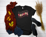 Always Choose Kindness | Ready to Press Heat Transfer 10" X 7.7"