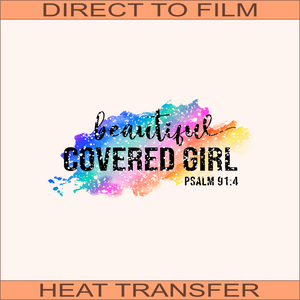 Beautiful Covered Girl  | Ready to Press Heat Transfer 11.5" x 6.2"