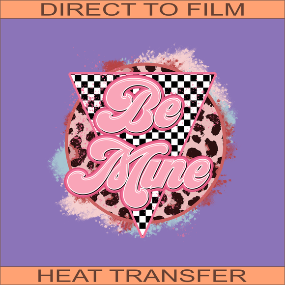 Be Mine Retro | Ready to Press Heat Transfer 9.5