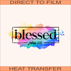 Blessed John 1:16 | Ready to Press Heat Transfer 10.5" x 5.25"