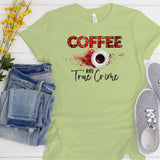 Coffee And True Crime | Ready to Press Heat Transfer 10" X  7.3"