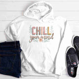 Chill Your Mind | Ready to Press Heat Transfer  9.5" x 3.9"