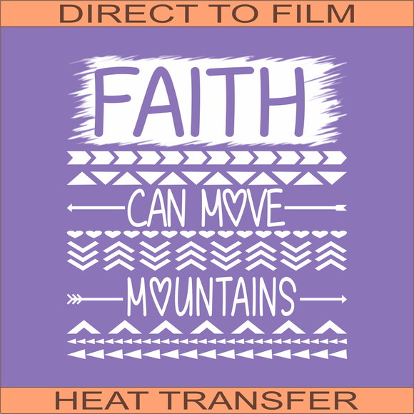 Faith Can Move Mountains  | Ready to Press Heat Transfer 9