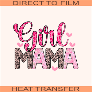 Girl Mama  | Ready to Press Heat Transfer  8.5" x 6.5"