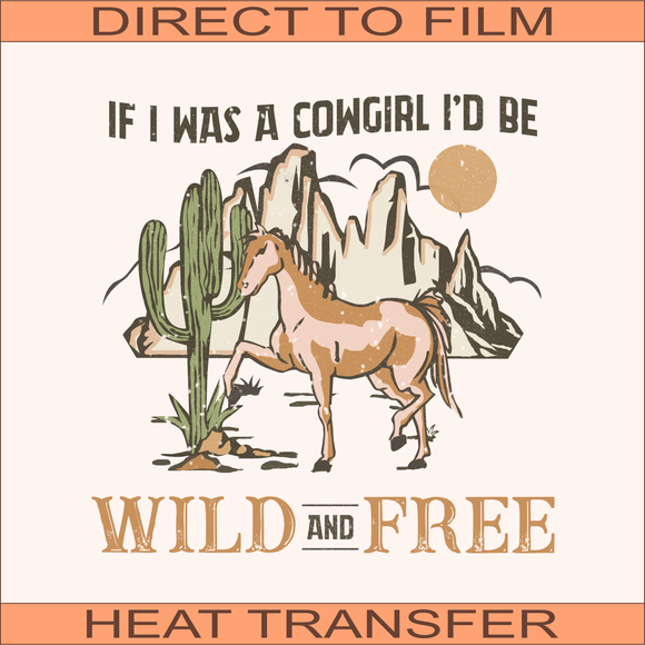 If I Was A Cowgirl | Ready to Press Heat Transfer 9