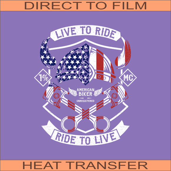 Live To Ride | Ready to Press Heat Transfer 11